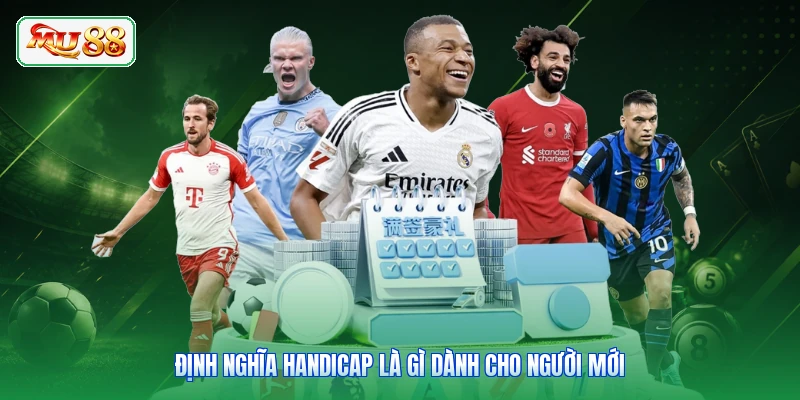Định nghĩa Handicap là gì dành cho người mới