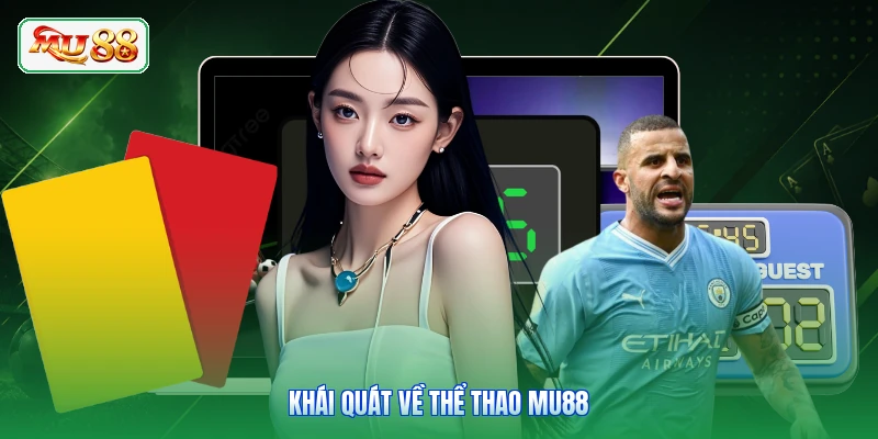 Khái quát về thể thao MU88