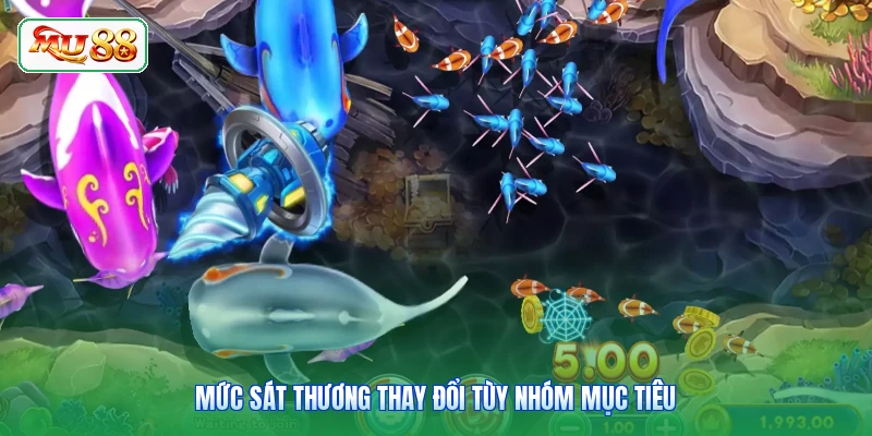 Mức sát thương thay đổi tùy nhóm mục tiêu