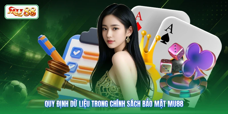Quy định dữ liệu trong chính sách bảo mật MU88