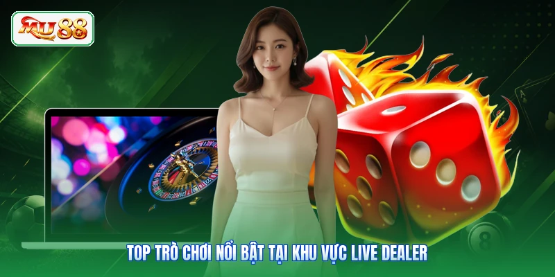 Top trò chơi nổi bật tại khu vực live dealer