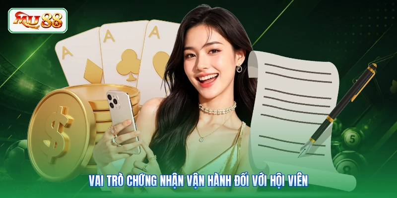 Vai trò chứng nhận vận hành đối với hội viên